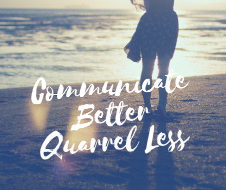 CommunicateQuarrel Less